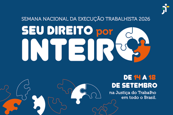 banner azul com o texto semana nacional da execução seu direito por inteiro - de 14 a 18 de setembro na justiça do trabalho em todo o brasil
